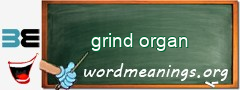 WordMeaning blackboard for grind organ